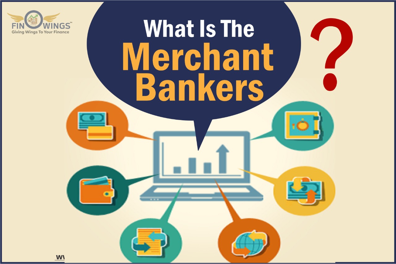 Who are the merchant bankers?